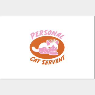 Personal cat servant Posters and Art